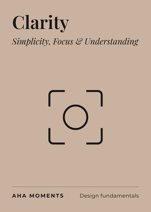 The Clarity card: Simplicity, Focus & Understanding