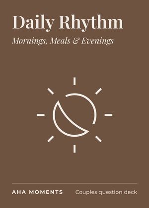 The Daily Rhythm card: Mornings, Meals & Evenings