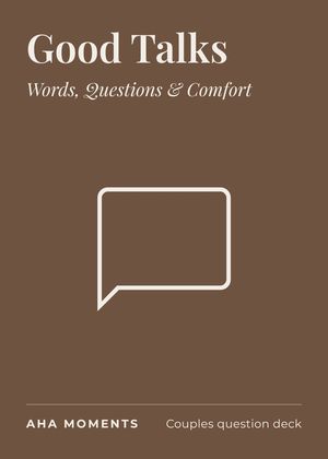 The Good Talks card: Words, Questions & Comfort