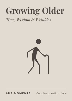 The Growing Older card: Time, Wisdom & Wrinkles