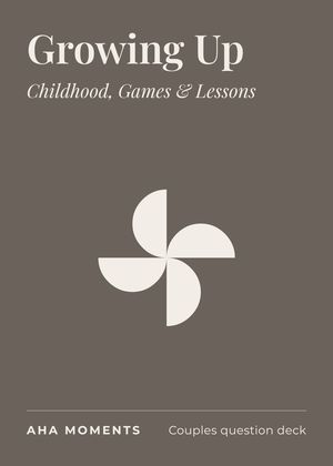 The Growing Up card: Childhood, Games & Lessons