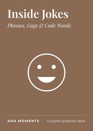 The Inside Jokes card: Phrases, Gags & Code Words