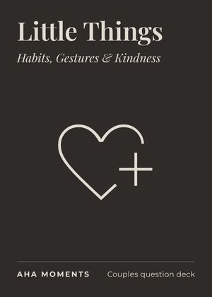 The Little Things card: Habits, Gestures & Kindness