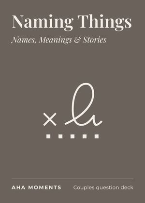 The Naming Things card: Names, Meanings & Stories