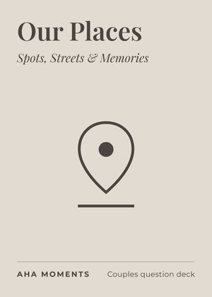 The Our Places card: Spots, Streets & Memories
