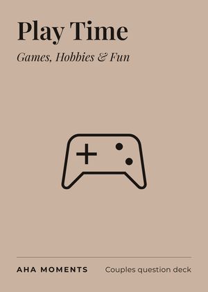 The Play Time card: Games, Hobbies & Fun