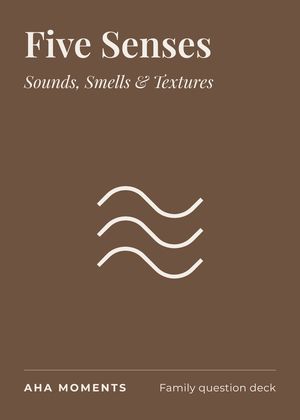 The Five Senses card: Sounds, Smells & Textures