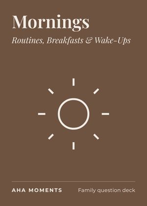 The Mornings card: Routines, Breakfasts & Wake-Ups