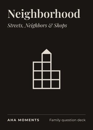 The Neighborhood card: Streets, Neighbors & Shops