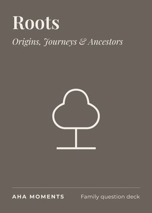 The Roots card: Origins, Journeys & Ancestors