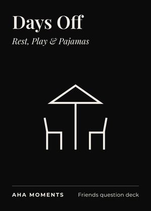 The Days Off card: Rest, Play & Pajamas