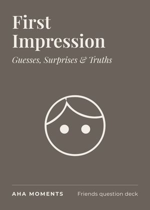 The First Impression card: Guesses, Surprises & Truths