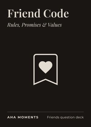 The Friend Code card: Rules, Promises & Values