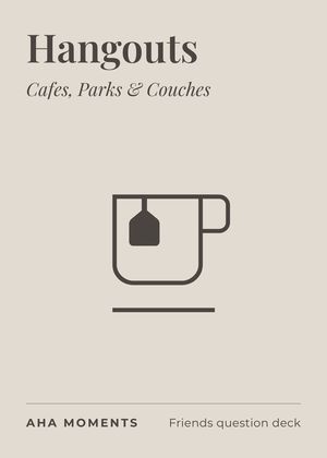 The Hangouts card: Cafes, Parks & Couches