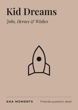 The Kid Dreams card: Jobs, Heroes & Wishes
