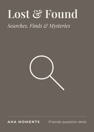 The Lost & Found card: Searches, Finds & Mysteries