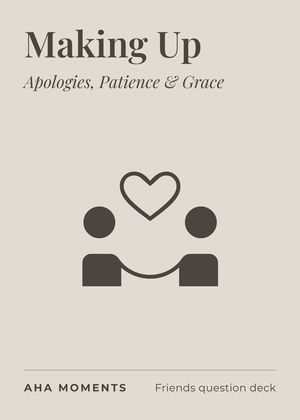 The Making Up card: Apologies, Patience & Grace
