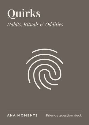 The Quirks card: Habits, Rituals & Oddities