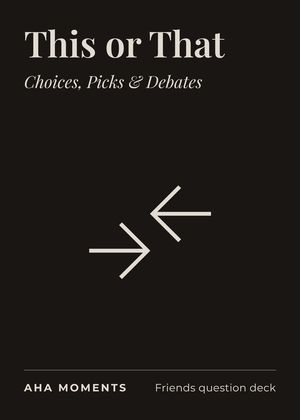 The This or That card: Choices, Picks & Debates