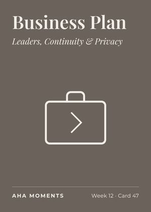 The Business Plan card: Leaders, Continuity & Privacy