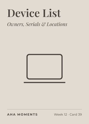 The Device List card: Owners, Serials & Locations