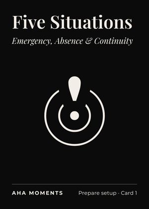 The Five Situations card: Emergency, Absence & Continuity