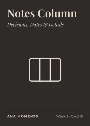 The Notes Column card: Decisions, Dates & Details