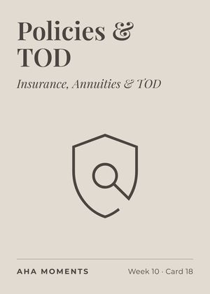 The Policies & TOD card: Insurance, Annuities & TOD