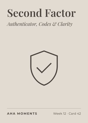 The Second Factor card: Authenticator, Codes & Clarity
