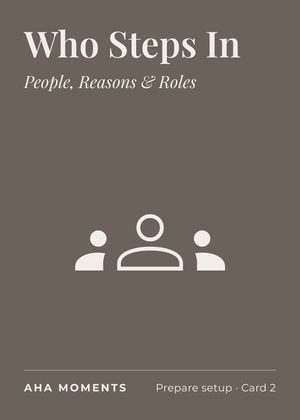 The Who Steps In card: People, Reasons & Roles
