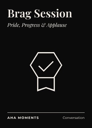 The Brag Session card: Pride, Progress & Applause