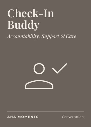 The Check-In Buddy card: Accountability, Support & Care