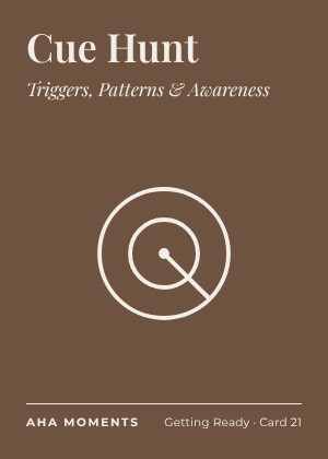 The Cue Hunt card: Triggers, Patterns & Awareness