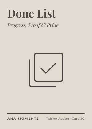 The Done List card: Progress, Proof & Pride