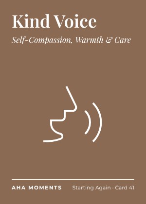 The Kind Voice card: Self-Compassion, Warmth & Care