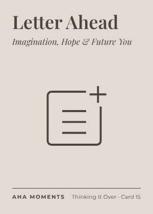The Letter Ahead card: Imagination, Hope & Future You