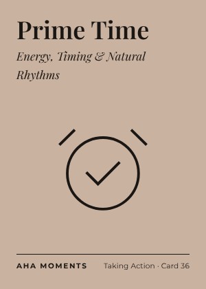 The Prime Time card: Energy, Timing & Natural Rhythms