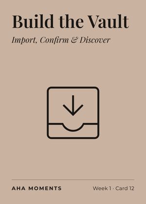 The Build the Vault card: Import, Confirm & Discover
