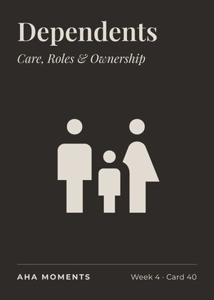 The Dependents card: Care, Roles & Ownership