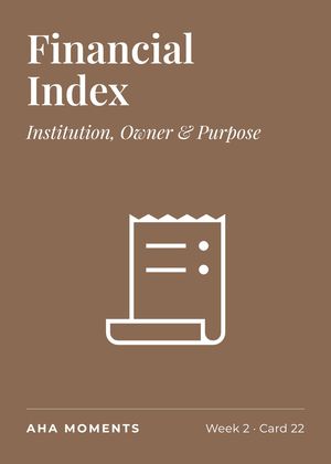 The Financial Index card: Institution, Owner & Purpose
