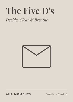 The The Five D's card: Decide, Clear & Breathe
