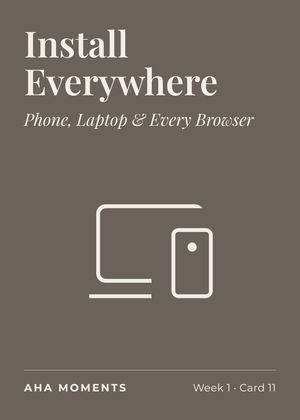 The Install Everywhere card: Phone, Laptop & Every Browser