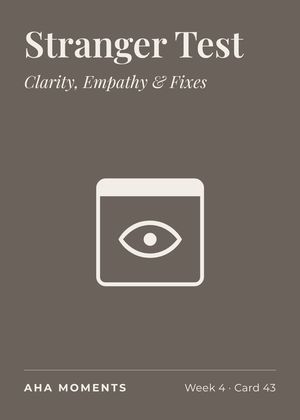 The Stranger Test card: Clarity, Empathy & Fixes