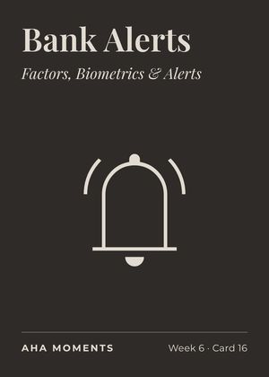 The Bank Alerts card: Factors, Biometrics & Alerts