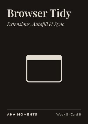 The Browser Tidy card: Extensions, Autofill & Sync