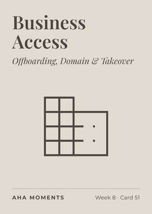 The Business Access card: Offboarding, Domain & Takeover