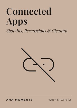 The Connected Apps card: Sign-Ins, Permissions & Cleanup
