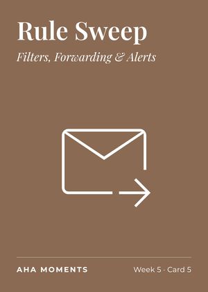 The Rule Sweep card: Filters, Forwarding & Alerts