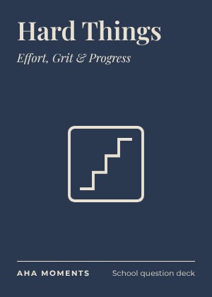 The Hard Things card: Effort, Grit & Progress