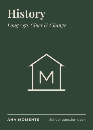The History card: Long Ago, Clues & Change